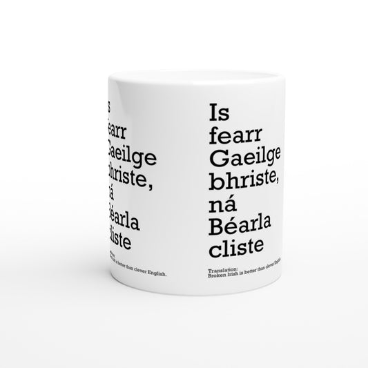 Broken Irish ist besser als clevere englische weiße Tasse